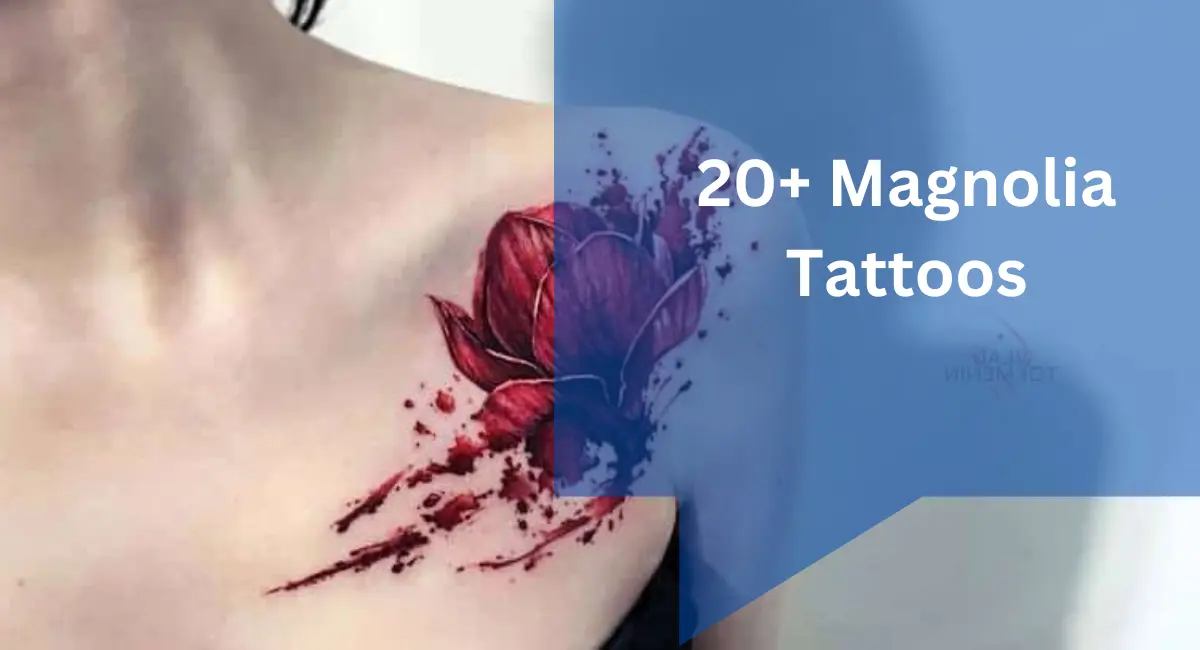 20+ Magnolia Tattoos
