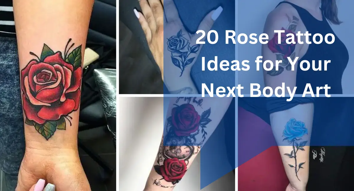 20 Rose Tattoo Ideas for Your Next Body Art