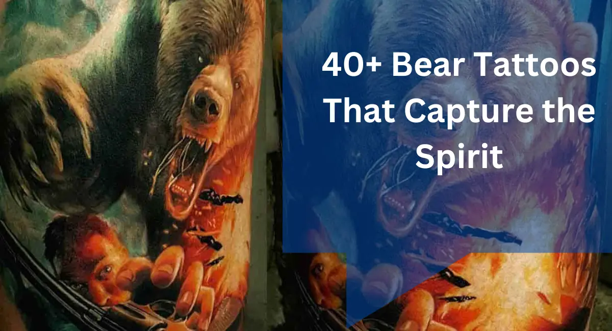 40+ Bear Tattoos That Capture the Spirit