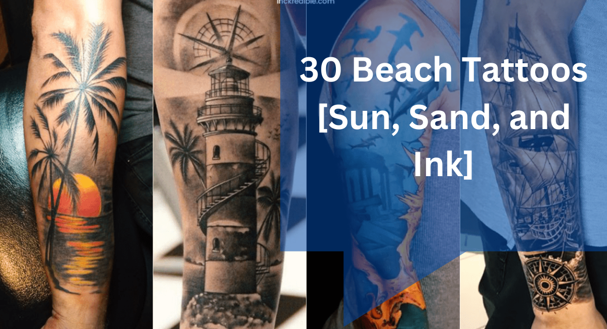 30 Beach Tattoos [Sun, Sand, and Ink]