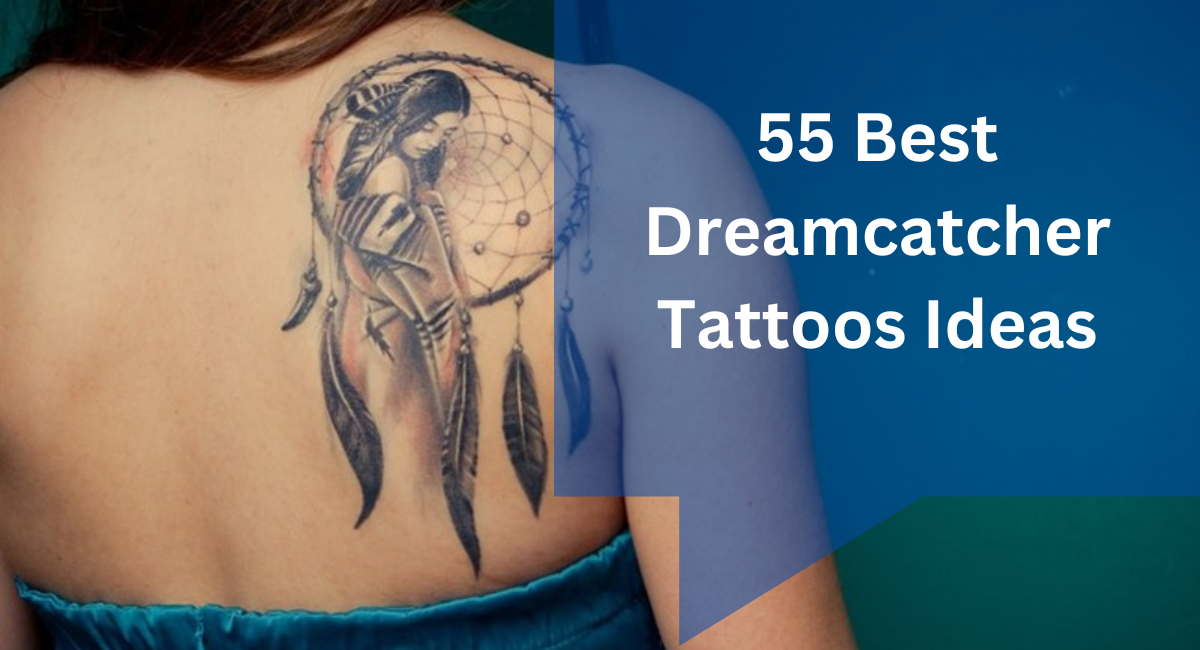 55 Best Dreamcatcher Tattoos Ideas