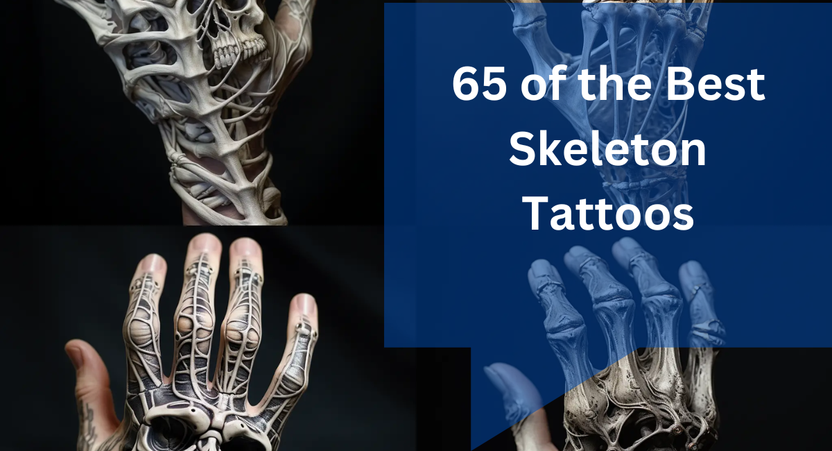 65 of the Best Skeleton Tattoos