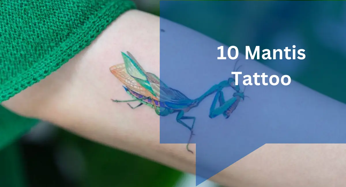 10 Mantis Tattoo