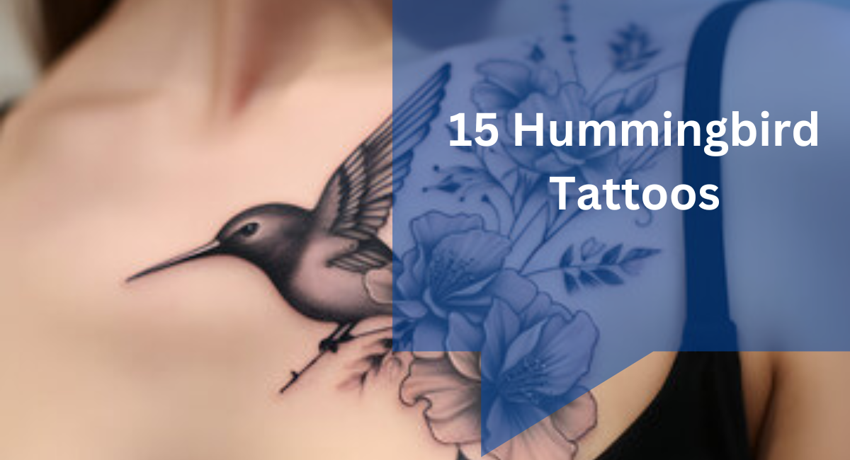 15 Hummingbird Tattoos