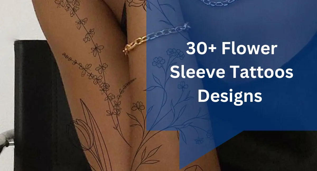 30+ Flower Sleeve Tattoos Designs