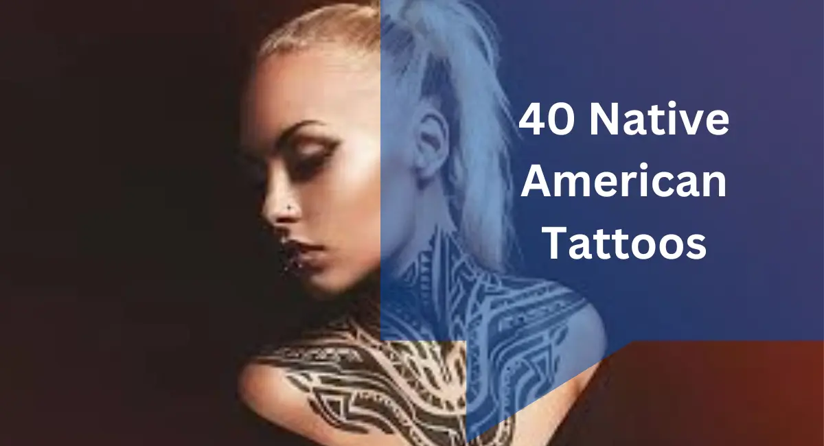 40 Native American Tattoos