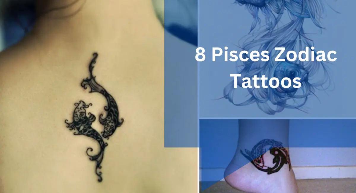 8 Pisces Zodiac Tattoos