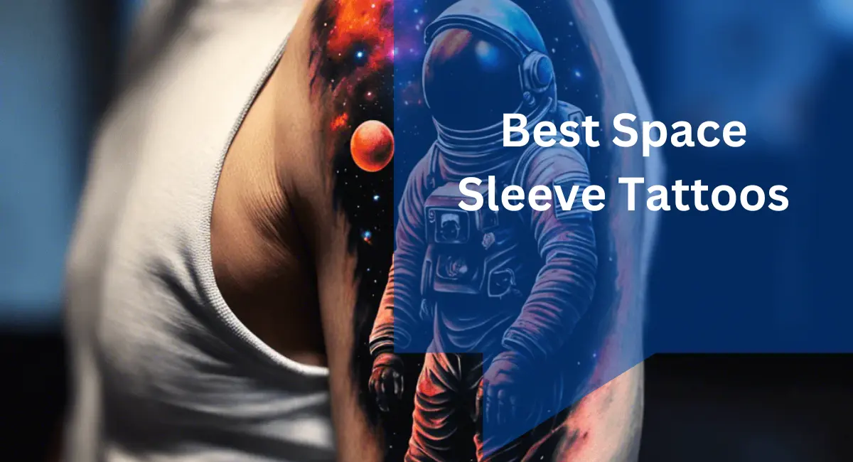 Best Space Sleeve Tattoos